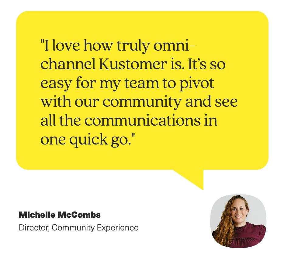 A yellow speech bubble with a testimonial about Kustomers omni-channel features—highlighting examples of AI in customer service—appears above a photo of Michelle McCombs, Director of Community Experience.